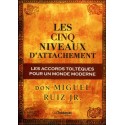  Les cinq niveaux d'attachement - Les accords toltèques 