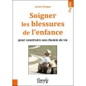  Soigner les blessures de l'enfance pour construire son chemin de vie 