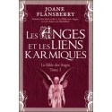  Les Anges et les liens karmiques - La Bible des Anges T3 