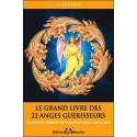  Le grand livre des 22 anges guérisseurs 