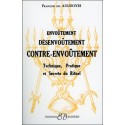  Envoûtement - Désenvoûtement - Contre-Envoûtement 