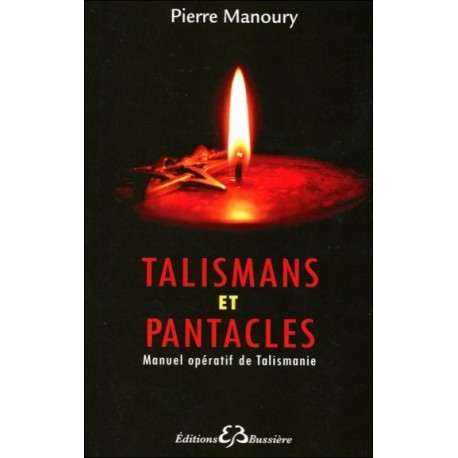  Talismans et Pantacles - Manuel opératif de Talismanie 