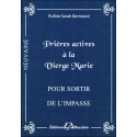  Prières actives à la Vierge Marie - Pour sortir de l'impasse 