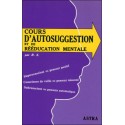  Cours d'autosuggestion et de rééducation mentale 