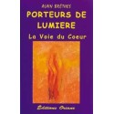 Porteurs de Lumière - La voie du cœur