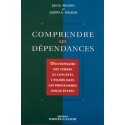 Comprendre les dépendances - Dictionnaire des termes et concepts utilisés dans les programmes douze étapes