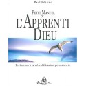 Petit manuel de l'apprenti Dieu