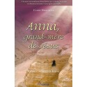 Anna, grand-mère de Jésus - Tome 1