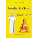 Bouddha, le Christ... Quelle voie ?