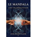 Le mandala - L'art de créer l'avenir