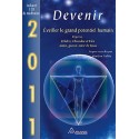 2011 - Devenir - Eveiller le grand potentiel humain (livre + CD)