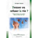 Donner ou refuser la vie ?