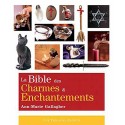 La Bible des charmes et enchantements