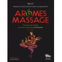 Arômes Massage : Technique de massage aux huiles essentielles aromatiques