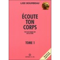 Écoute ton corps - Tome 1 : Ton plus grand ami sur la Terre