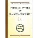 Pourquoi entrer en Franc-Maçonnerie ? Livret 1