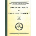 Comment entrer en Franc-Maçonnerie ? Livret 2