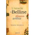 L'oracle de Belline - Les dessous de votre avenir