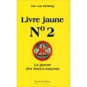 Livre jaune n°2 - La guerre des francs-maçons