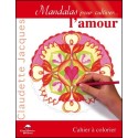 Mandalas pour cultiver... l'amour