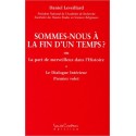 Sommes-nous à la fin d'un temps ?