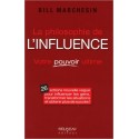 La philosophie de l'influence - Votre pouvoir ultime