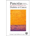 Lorsque l'esprit influence le corps - Pancréas - Diabète et Cancer - N°13