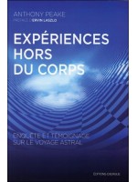 Expériences hors du corps - Enquête et témoignage sur le voyage astral