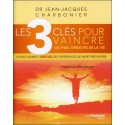 Les 3 clés pour vaincre les pires épreuves de la vie