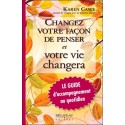 Changez votre façon de penser et votre vie changera - Le Guide