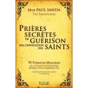 Prières secrètes de guérison par l'invocation des Saints