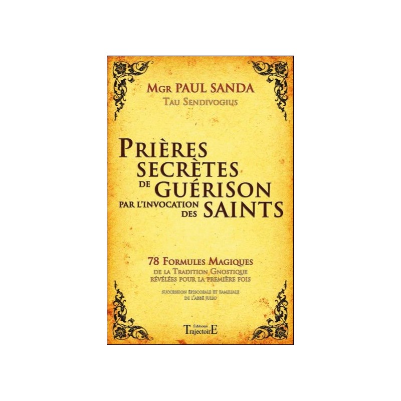 Prières secrètes de guérison par l'invocation des Saints