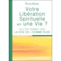 Votre Libération Spirituelle en une Vie ?