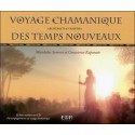 Voyage chamanique des temps nouveaux - Livre + CD