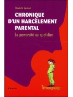 Chronique d'un harcèlement parental