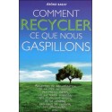 Comment recycler ce que nous gaspillons