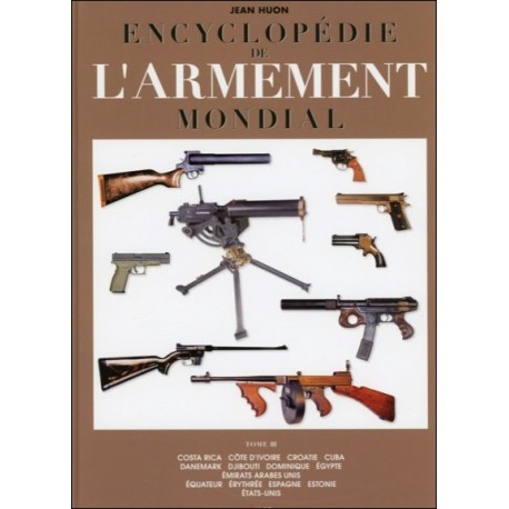 Encyclopédie de l'armement mondial - T3