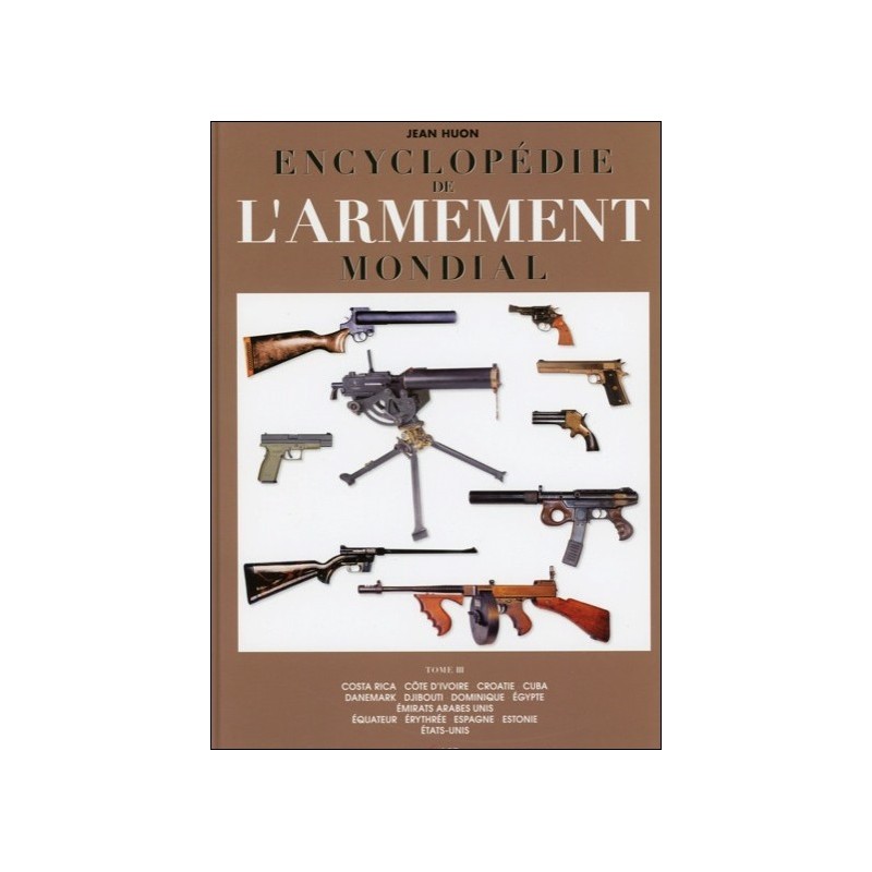 Encyclopédie de l'armement mondial - T3