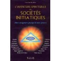 Aventure spirituelle des sociétés initiatiques