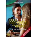 L'ABC du non-verbal en amour - Flirt, relation et fidélité