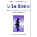 Le Chant Holistique - Et si le chant était tout simplement la clé du bonheur ?