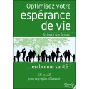 Optimisez votre espérance de vie... en bonne santé ! 50 conseils pour en profiter pleinement