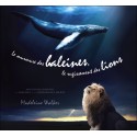 Le murmure des baleines, le rugissement des lions - Livre audio