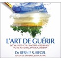 L'art de guérir - Découvrez votre sagesse intérieure et votre potentiel d'autoguérison - Livre audio 2 CD