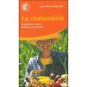 Le cholestérol : Augmenter le bon, diminuer le mauvais