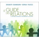 Le guide des relations - La voie vers la conscience, le ressourcement et l'évolution - Livre audio 2CD