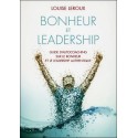 Bonheur et leadership - Guide d'autocoaching sur le bonheur et le leadership authentique