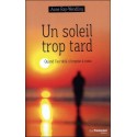 Un soleil trop tard - Quand l'au-delà s'impose à nous