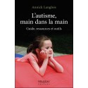 L'autisme, main dans la main - Guide, ressources et outils