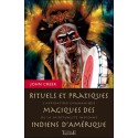 Rituels et pratiques magiques des indiens d'Amérique - L'aspiration chamanique de la spiritualité indienne